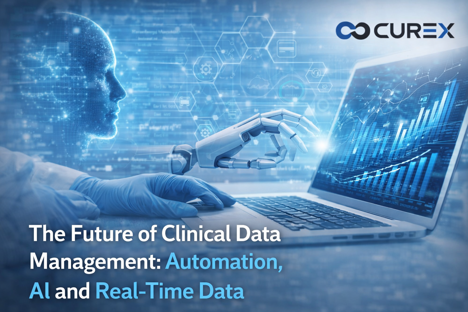 The Future of Clinical Data Management: Automation, AI, and Real-Time Data