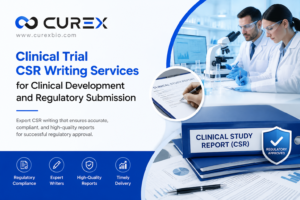 Clinical Trial CSR Writing Services for Clinical Development and Regulatory Submission