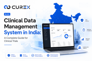 Clinical Data Management System in India A Complete Guide for Clinical Trials
