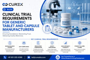 Clinical Trial Requirements for Generic Tablet and Capsule Manufacturers