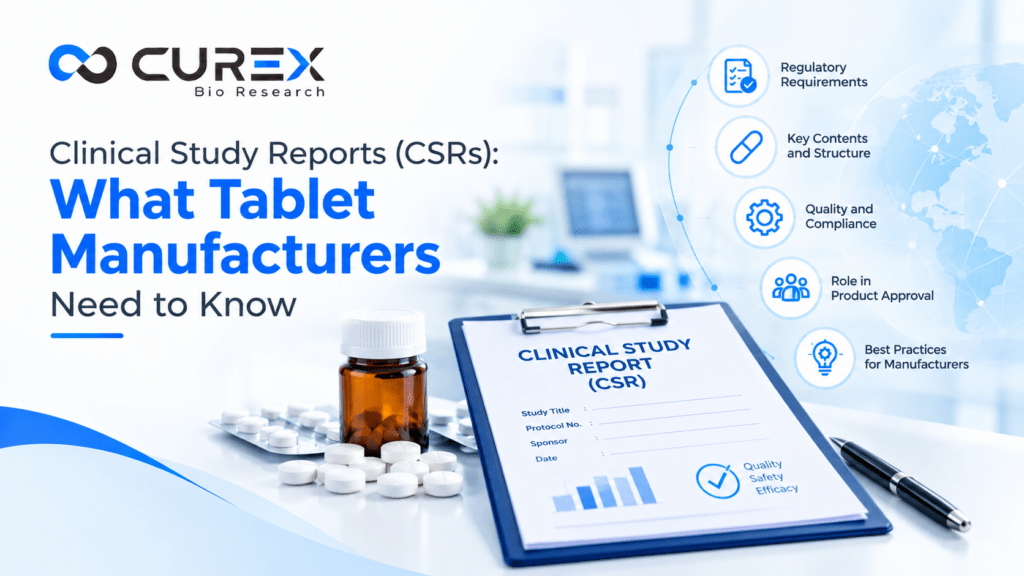 Clinical Study Reports (CSRs) What Tablet Manufacturers Need to Know