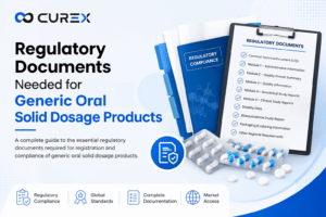 Regulatory Documents Needed for Generic Oral Solid Dosage Products