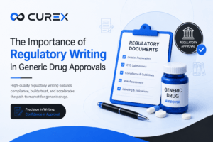 The Importance of Regulatory Writing in Generic Drug Approvals